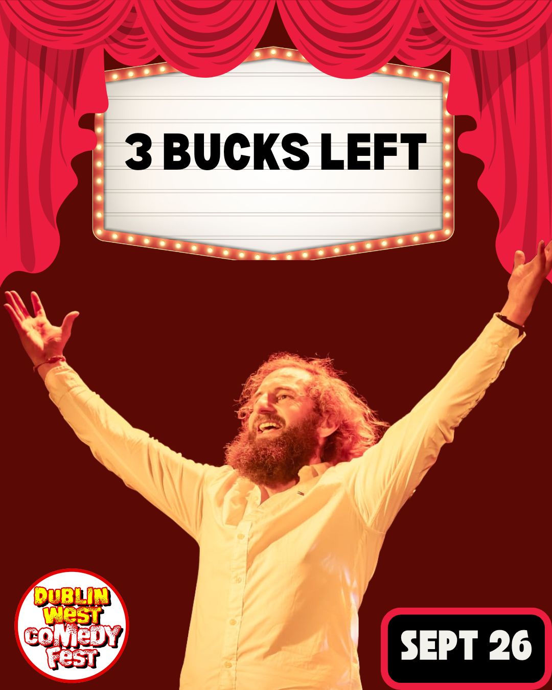 3 BUCKS LEFT - Clondalkin - Sept 26